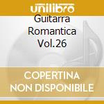 Guitarra Romantica Vol.26 cd