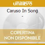 Caruso In Song - cd