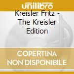 Kreisler Fritz - The Kreisler Edition cd