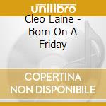 Cleo Laine - Born On A Friday cd