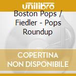 Boston Pops / Fiedler - Pops Roundup cd