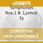 Symphonies Nos.1 & 3,prince Ig cd