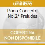 Piano Concerto No.2/ Preludes cd musicale di Barry Douglas