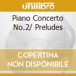 Piano Concerto No.2/ Preludes cd