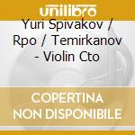 Yuri Spivakov / Rpo / Temirkanov - Violin Cto cd