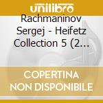 Rachmaninov Sergej - Heifetz Collection 5 (2 Cd) cd musicale di Jascha Heifetz