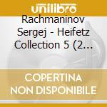 Rachmaninov Sergej - Heifetz Collection 5 (2 Cd) cd