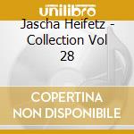 Jascha Heifetz - Collection Vol 28 cd