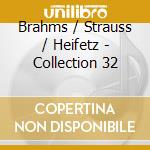 Brahms / Strauss / Heifetz - Collection 32 cd