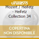 Mozert / Heifetz - Heifetz Collection 34 cd