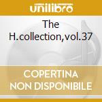 The H.collection,vol.37 cd