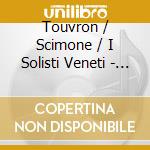 Touvron / Scimone / I Solisti Veneti - Carnival In Venice cd musicale di Guy Touvron