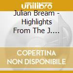 Julian Bream - Highlights From The J. Bream E cd