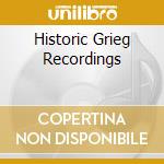Historic Grieg Recordings cd musicale di Arthur Rubinstein