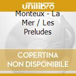 Monteux - La Mer / Les Preludes cd