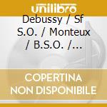 Debussy / Sf S.O. / Monteux / B.S.O. / Monteux - Images, Set Iii / Sarabande / Nocturnes cd