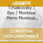 Tchaikovsky / Bso / Monteux - Pierre Monteux Edition Vol 14 (2 Cd) cd