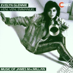 James Macmillan - Veni Veni Emmanuel cd musicale di Evelyn Glennie