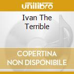Ivan The Terrible cd