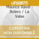 Maurice Ravel - Bolero / La Valse cd