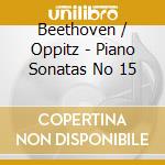 Beethoven / Oppitz - Piano Sonatas No 15 cd