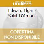 Edward Elgar - Salut D'Amour cd