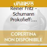 Reiner Fritz - Schumann Prokofieff: Klavierkonzert cd musicale di Van Cliburn