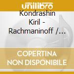 Kondrashin Kiril - Rachmaninoff / Brahms: Rhapsod cd musicale di Van Cliburn
