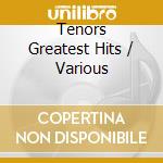 Tenors Greatest Hits / Various cd