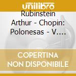 Rubinstein Arthur - Chopin: Polonesas - V. 4 cd