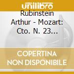 Rubinstein Arthur - Mozart: Cto. N. 23 / Schumann: cd musicale di Arthur Rubinstein