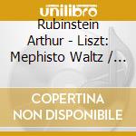 Rubinstein Arthur - Liszt: Mephisto Waltz / Hungar cd