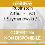Rubinstein Arthur - Liszt / Szymanowski / Falla - cd musicale di Rubinstein Arthur
