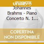Johannes Brahms - Piano Concerto N. 1 - cd musicale di Arthur Rubinstein