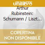 Arthur Rubinstein: Schumann / Liszt / Saint-Saens cd