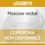 Moscow recital cd musicale di Arthur Rubinstein