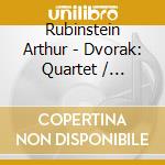 Rubinstein Arthur - Dvorak: Quartet / Schumann: Qu cd
