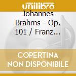 Johannes Brahms - Op. 101 / Franz Schubert - Op cd musicale di Arthur Rubinstein