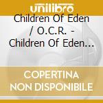 Children Of Eden / O.C.R. - Children Of Eden / O.C.R. cd