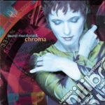 Laurel Macdonald - Chroma cd