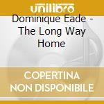 Dominique Eade - The Long Way Home cd