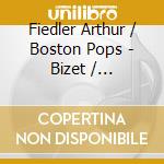 Fiedler Arthur / Boston Pops - Bizet / Shchedrin: Carmen cd musicale di Arthur Fiedler
