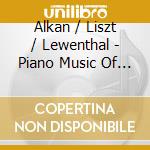 Alkan / Liszt / Lewenthal - Piano Music Of Alkan cd