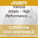 Various Artists - High Performance: Bartok: The Miraculous Mandarin / Hindemith: Nobilissima Visione / Varese: Arcana cd musicale di Jean Martinon