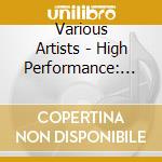 Various Artists - High Performance: Bartok: The Miraculous Mandarin / Hindemith: Nobilissima Visione / Varese: Arcana cd