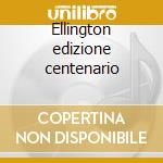 Ellington edizione centenario cd