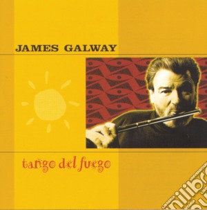 James Galway - Tango Del Fuego cd musicale di James Galway