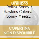 Rollins Sonny / Hawkins Colema - Sonny Meets Hawk!
