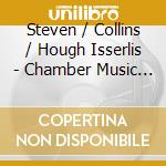 Steven / Collins / Hough Isserlis - Chamber Music Trios cd