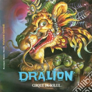 Cirque Du Soleil - Dralion cd musicale di Cirque du soleil